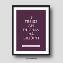 Load image into Gallery viewer, Is treise an dúchas ná oiliúint - Irish sayings

