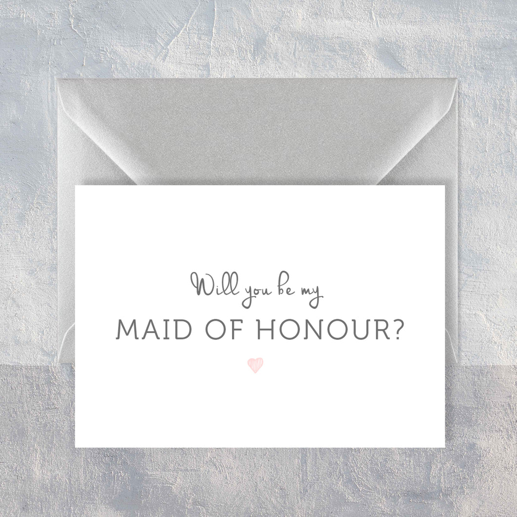 Will you be my Maid of Honour?