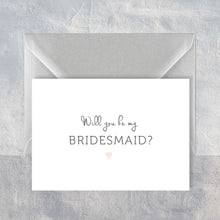 Load image into Gallery viewer, Will you be my Bridesmaid?

